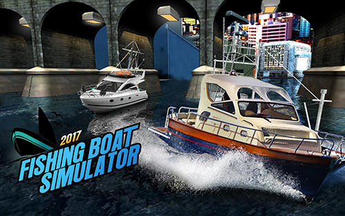 Scarica Fishing boat driving simulator 2017: Ship games gratis per Android.