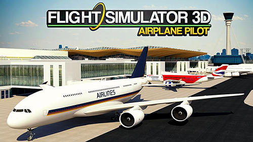Scarica Flight simulator 3D: Airplane pilot gratis per Android.