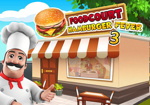 Scarica Food court fever: Hamburger 3 gratis per Android.