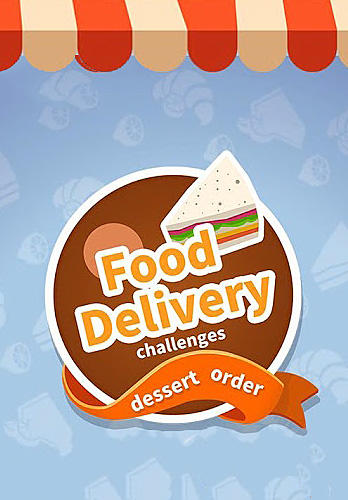 Scarica Food delivery: Dessert order challenges gratis per Android.