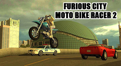 Scarica Furious city moto bike racer 2 gratis per Android.