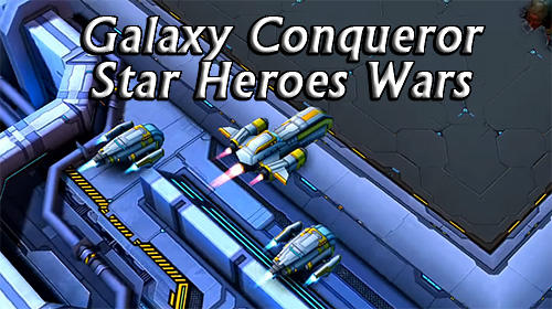 Scarica Galaxy conqueror: Star heroes wars gratis per Android 4.2.