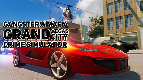 Gangster and mafia grand Vegas city crime simulator