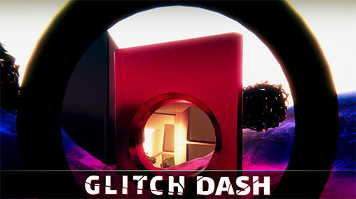 Glitch dash