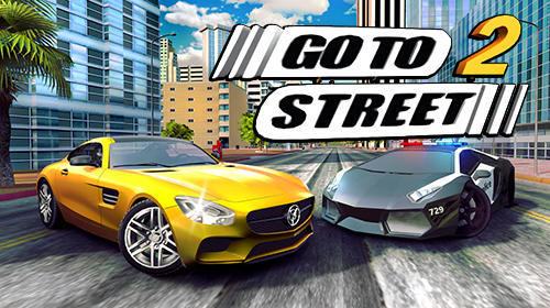 Scarica Go to street 2 gratis per Android 4.1.