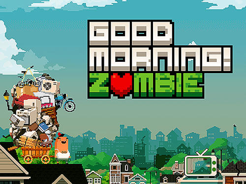 Scarica Good morning! Zombie gratis per Android.