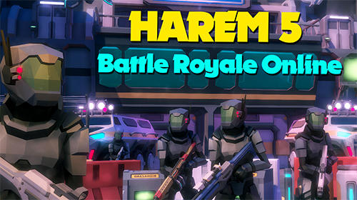 Scarica Harem 5: Battle royale online gratis per Android.