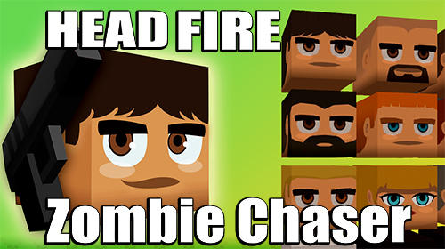 Scarica Head fire: Zombie chaser gratis per Android.