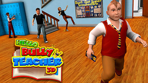 Scarica Hello bully teacher 3D gratis per Android.