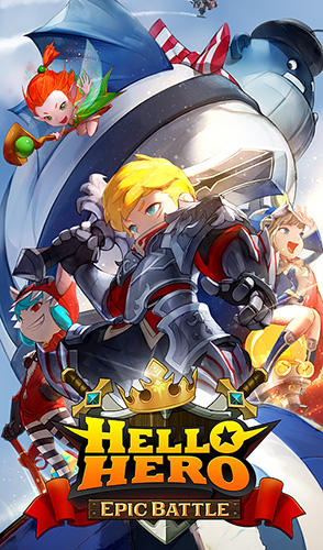 Scarica Hello hero: Epic battle gratis per Android.