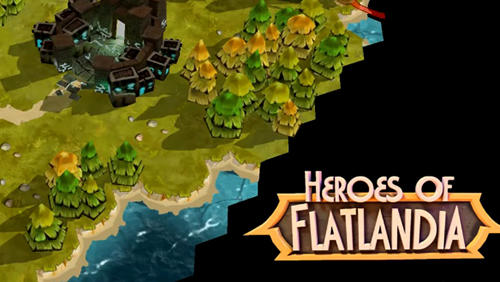 Scarica Heroes of Flatlandia gratis per Android 4.1.