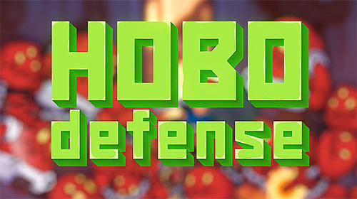Scarica Hobo defense gratis per Android 4.1.