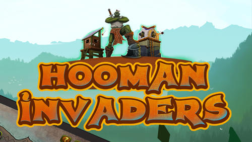 Scarica Hooman invaders: Tower defense gratis per Android.