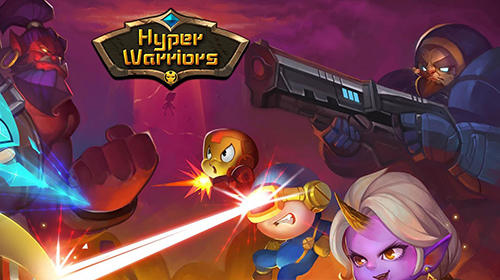Scarica Hyper warriors: Mutant heroes gratis per Android.