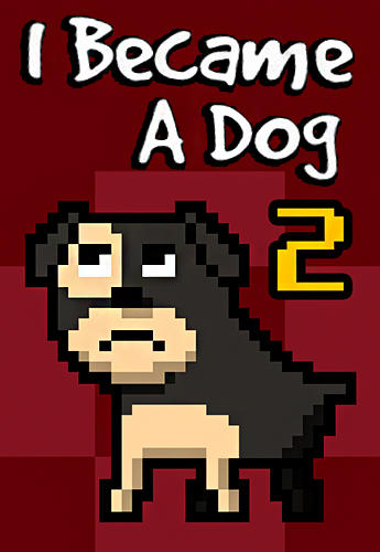Scarica I became a dog 2 gratis per Android.