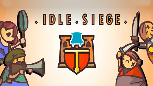 Scarica Idle siege gratis per Android.