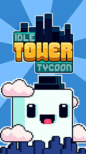 Scarica Idle tower tycoon gratis per Android 5.0.