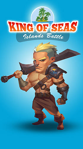 Scarica King of seas: Islands battle gratis per Android.