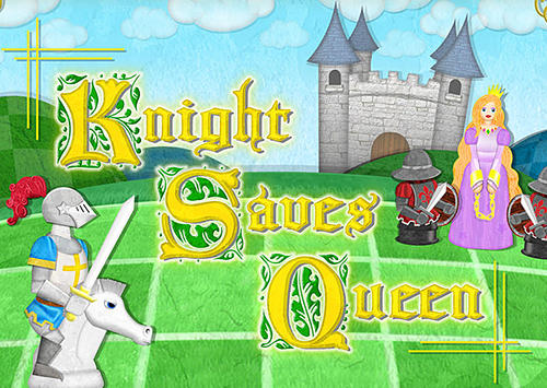 Scarica Knight saves queen gratis per Android.