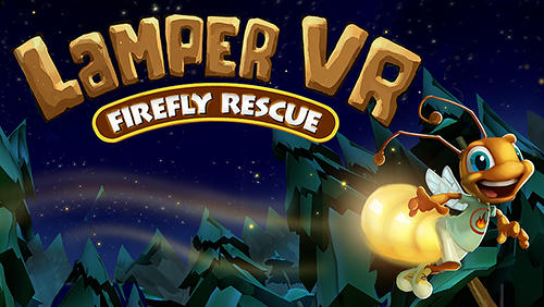 Scarica Lamper VR: Firefly rescue gratis per Android 4.1.