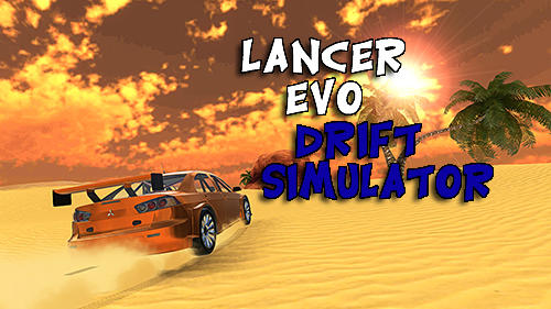 Scarica Lancer Evo drift simulator gratis per Android.