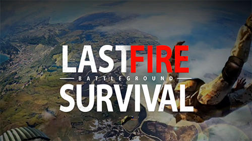 Scarica Last fire survival: Battleground gratis per Android.