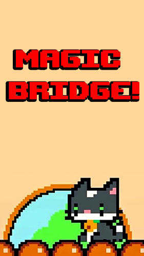 Magic bridge!