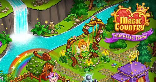 Scarica Magic country: Fairytale city farm gratis per Android.