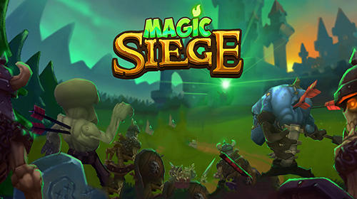 Scarica Magic siege: Defender gratis per Android.