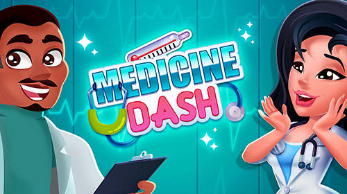 Scarica Medicine dash: Hospital time management game gratis per Android 4.1.