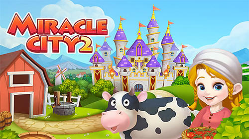 Scarica Miracle city 2 gratis per Android.