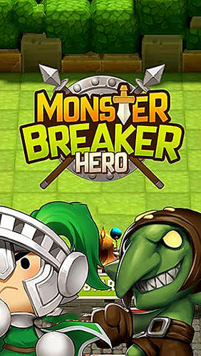 Monster breaker hero