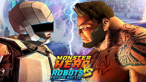 Scarica Monster hero vs robots future battle gratis per Android.