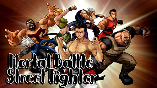 Scarica Mortal battle: Street fighter gratis per Android 4.0.3.