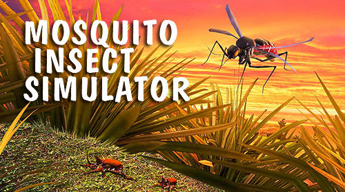 Scarica Mosquito insect simulator 3D gratis per Android.