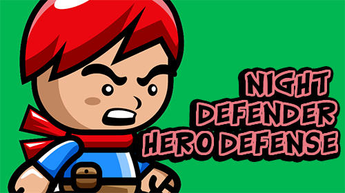 Scarica Night defender: Hero defense gratis per Android.