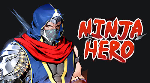 Scarica Ninja hero: Epic fighting arcade game gratis per Android 4.0.