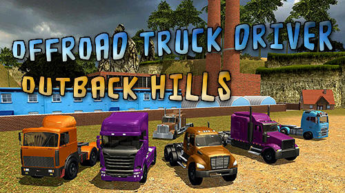 Offroad truck driver: Outback hills
