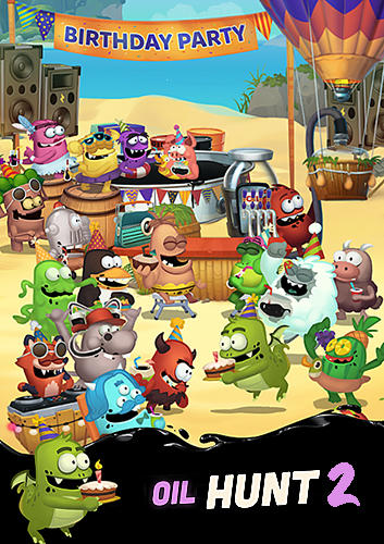 Scarica Oil hunt 2: Birthday party gratis per Android 4.4.