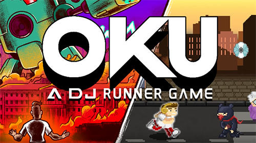 Scarica Oku game: The DJ runner gratis per Android.