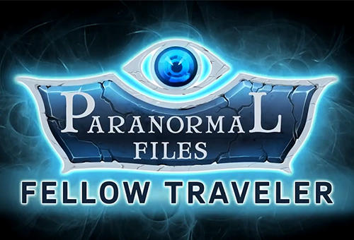 Scarica Paranormal files: Fellow traveler gratis per Android 5.0.