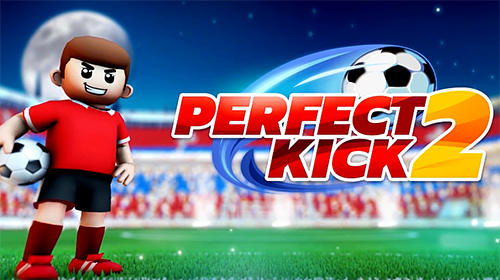 Scarica Perfect kick 2 gratis per Android 4.1.