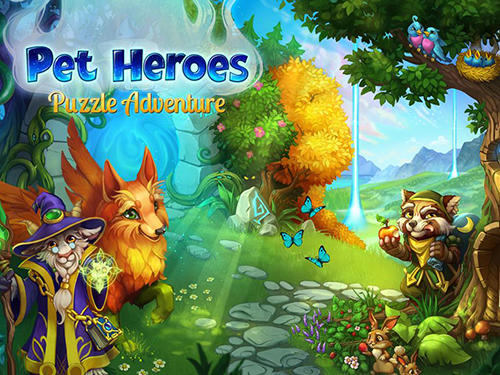 Scarica Pet heroes: Puzzle adventure gratis per Android.