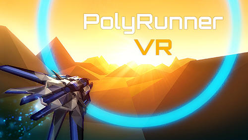 Scarica Polyrunner VR gratis per Android 7.0.