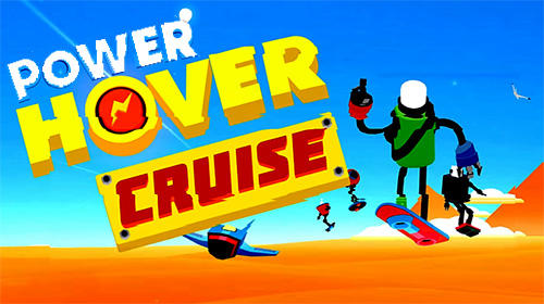 Scarica Power hover: Cruise gratis per Android 4.1.