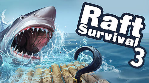 Scarica Raft survival 3 gratis per Android.