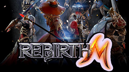 Scarica Rebirth M gratis per Android.