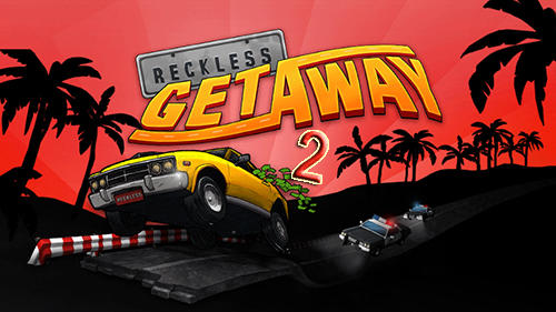 Scarica Reckless getaway 2 gratis per Android 4.3.
