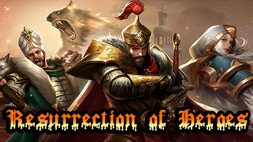 Scarica Resurrection of heroes gratis per Android.