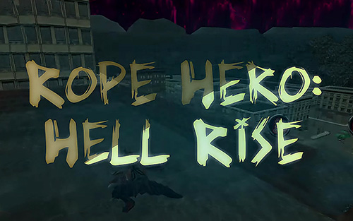 Scarica Rope hero: Hell rise gratis per Android.